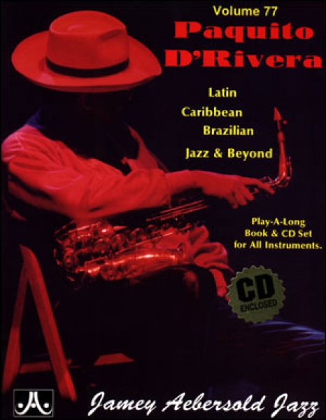 Jamey Aebersold Vol.77  Paquito D'Rivera